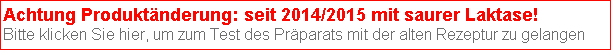 zum Test des Präparates mit der alten Rezeptur mit neutraler Laktase